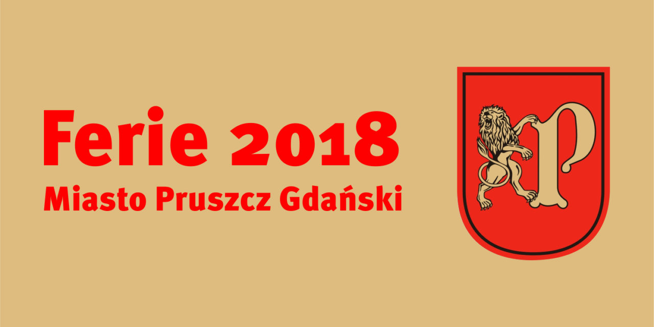 Ferie 2018 Pruszcz Gdański