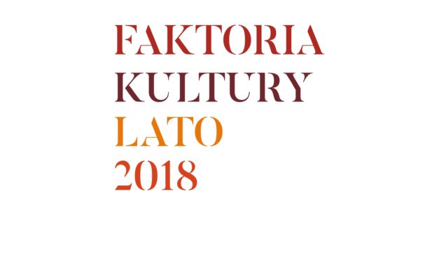 FAKTORIA KULTURY LATO 2018