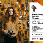 Bursztynowy Festiwal Filmowy 2023 – Kino na Bursztynowym Szlaku